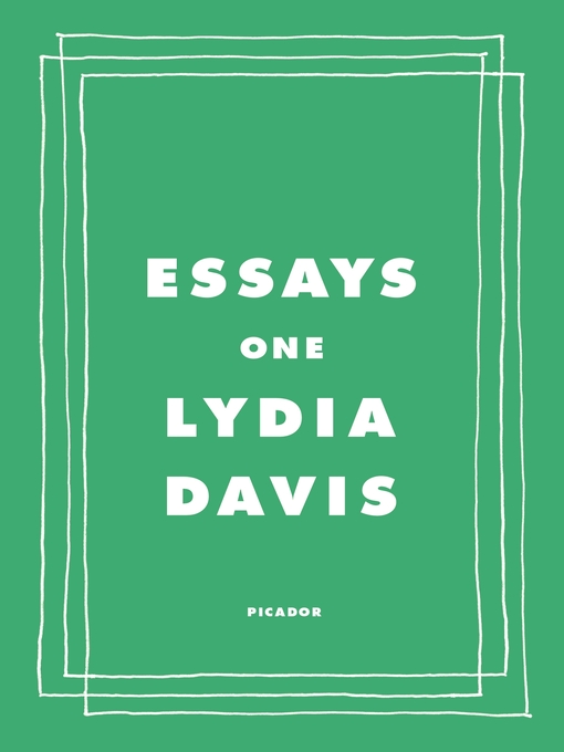 Title details for Essays One by Lydia Davis - Available